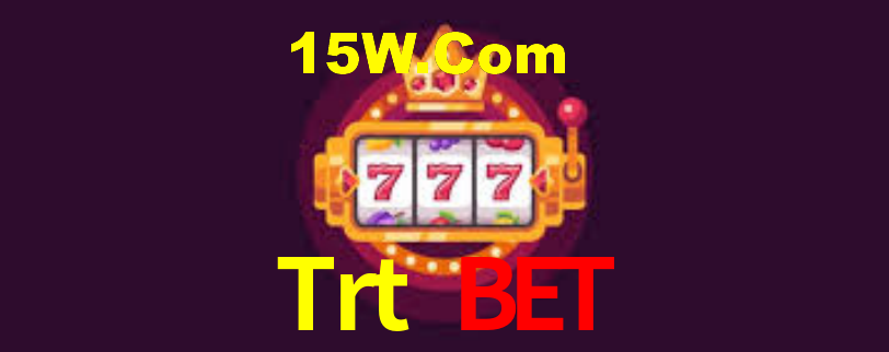 Trt Bet,Trt.Bet